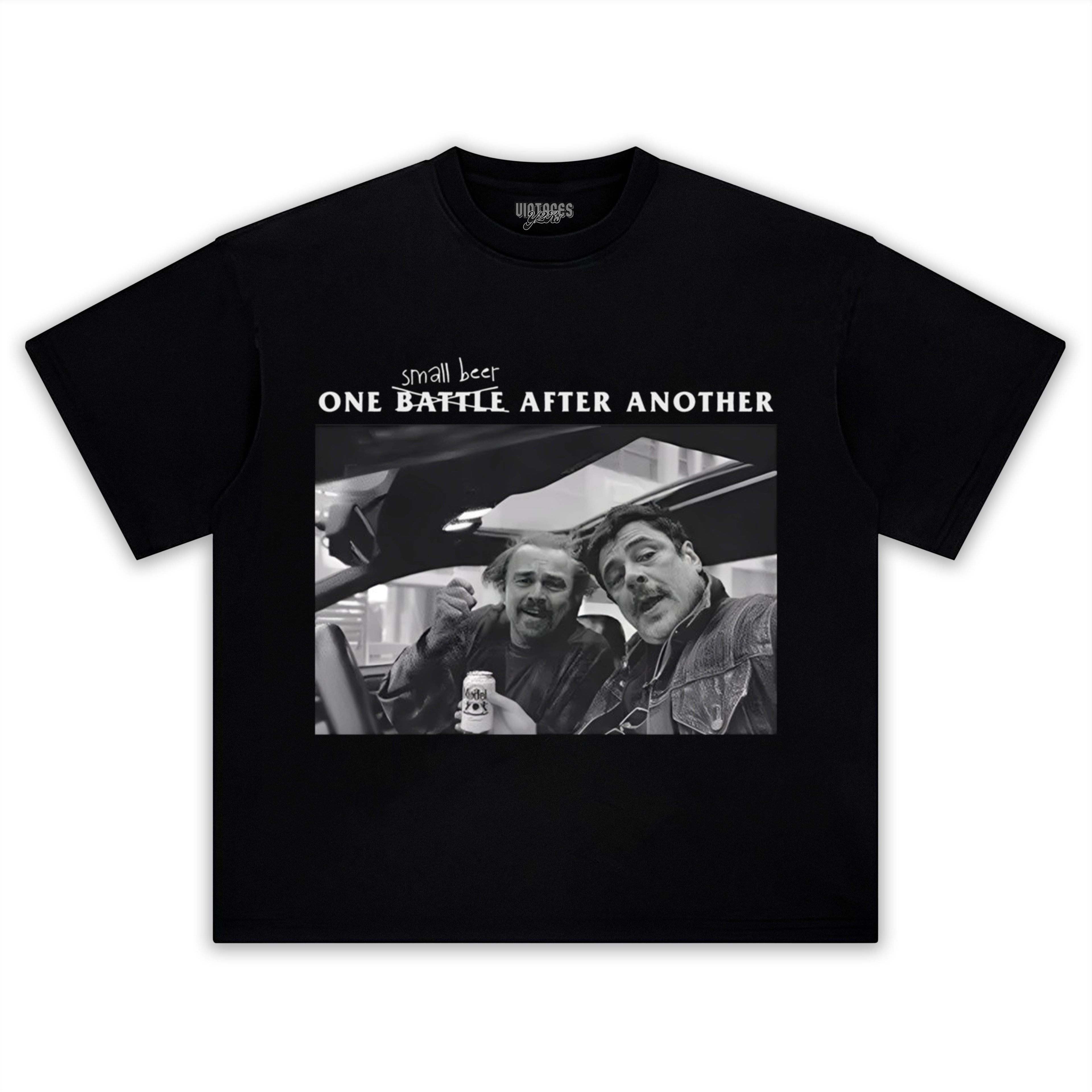 ONE SMALL BEER AFTER ANOTHER - COMEDY MEMES AND FILM ONE BATTLE AFTER ANOTHER TEE & LS & HOODIE